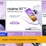 realme 14 Series Launches in Pakistan