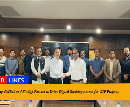 Zong CMPak and Zindigi Partner to Drive Digital Banking Access for G2P Projects
