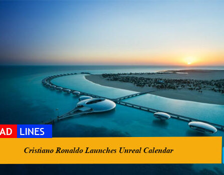 Cristiano Ronaldo Launches Unreal Calendar
