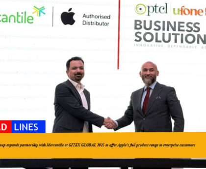 PTCL Group expands partnership with Mercantile at GITEX GLOBAL 2025 to offer Apple’s full product range to enterprise customers