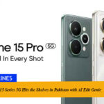 realme 15 Series 5G Hits the Shelves in Pakistan with AI Edit Genie, Stunning Triple 50MP Ultra Clear Camera & Thinnest 7000mAh Battery